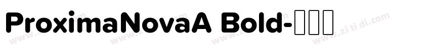 ProximaNovaA Bold字体转换